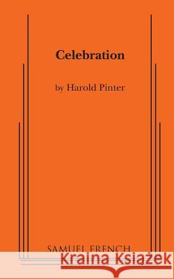 Celebration Harold Pinter 9780573628283 Samuel French, Inc.