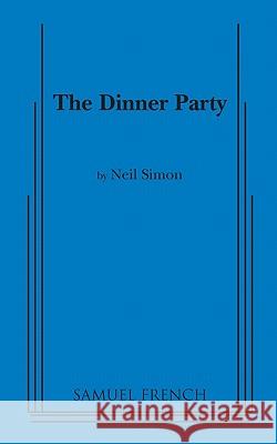 Dinner Party Neil Simon 9780573628313