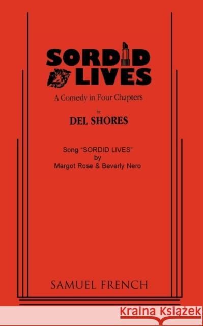 Sordid Lives Del Shores 9780573630439 Samuel French