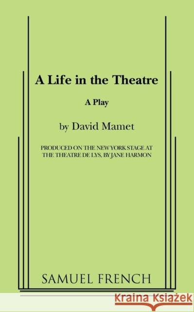 A Life in the Theatre David Mamet 9780573640247 Samuel French Trade