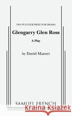 Glengarry Glen Ross David Mamet 9780573640421 Samuel French Trade
