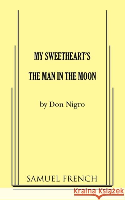 My Sweetheart's the Man in the Moon Don Nigro 9780573642388