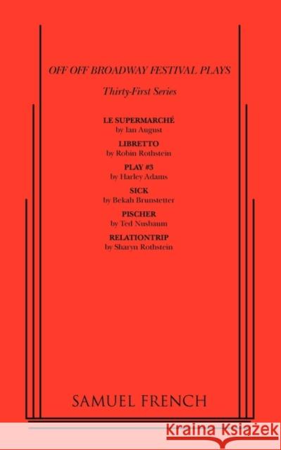 Off Off Broadway Festival Plays, 31st Series Various 9780573642425 Samuel French Trade