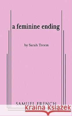 A Feminine Ending Sarah Treem 9780573652356 Samuel French Trade