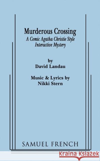 Murderous Crossing David Landau 9780573652448 Samuel French Trade