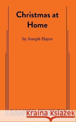 Christmas at Home Joseph Hayes 9780573662195