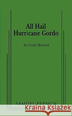 All Hail Hurricane Gordo Carly Mensch 9780573663086
