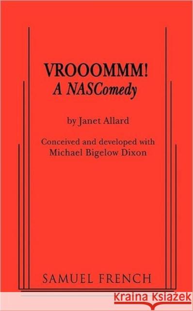 Vrooommm! a Nascomedy Janet Allard 9780573663758 Samuel French Trade