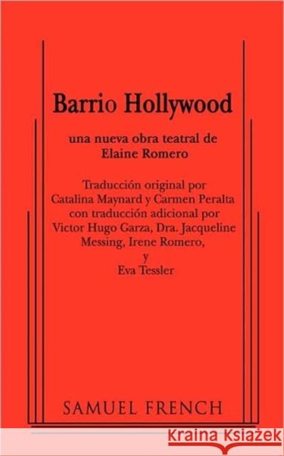 Barrio Hollywood (Spanish Trans.) Elaine Romero 9780573663901 Samuel French Trade