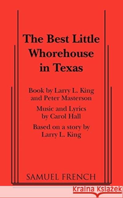 The Best Little Whorehouse in Texas Carol Hall Larry L. King Peter Masterson 9780573681110