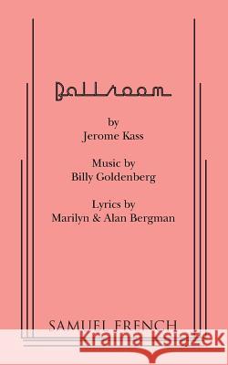 Ballroom Jerome Kass, Billy Goldenberg 9780573681400 Samuel French Ltd