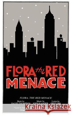 Flora the Red Menace David Thompson 9780573681837 Samuel French Inc