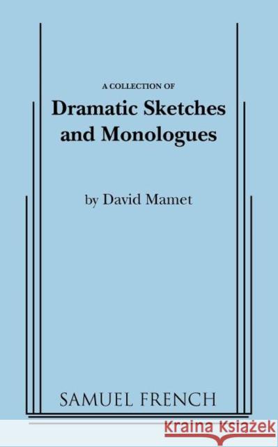 Dramatic Sketches and Monologues David Mamet 9780573689086 Samuel French