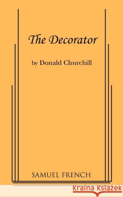 The Decorator Donald Churchill 9780573691270