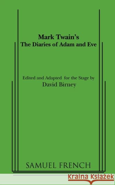 The Diaries of Adam and Eve Mark Twain David Birney 9780573691720