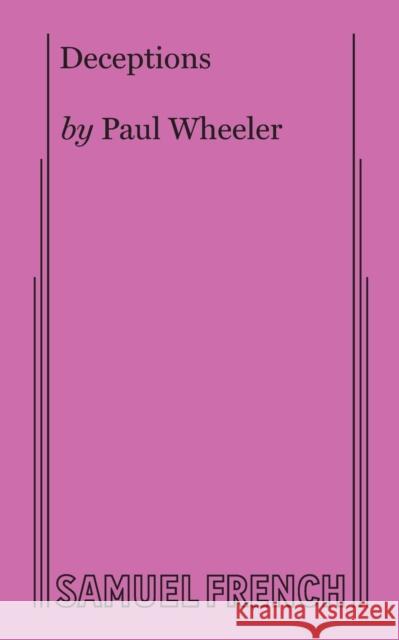 Deceptions Paul Wheeler 9780573692871 Samuel French, Inc.