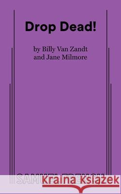 Drop Dead Billy Va Jane Milmore William Va 9780573693090 Samuel French Trade