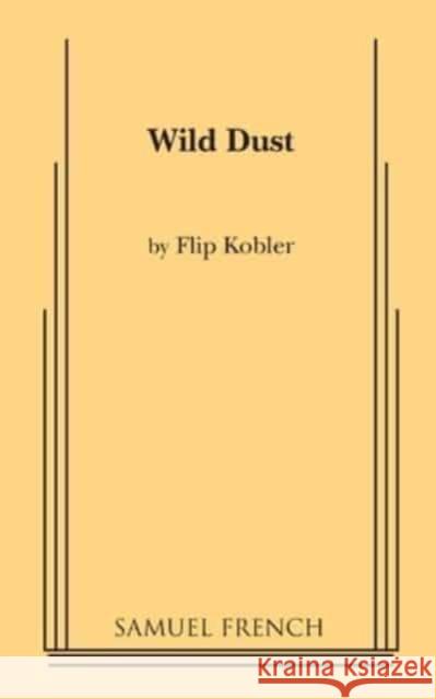 Wild Dust Flip Kobler 9780573694578