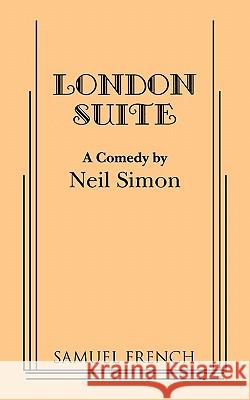 London Suite Neil Simon 9780573695094 Samuel French Inc