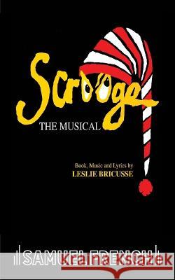 Scrooge Leslie Bricusse 9780573696022 Samuel French, Inc.