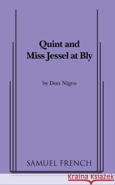 Quint and Miss Jessel at Bly Don Nigro 9780573696374