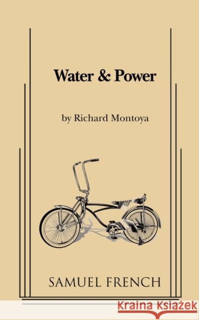Water & Power Richard Montoya 9780573696473 Samuel French Trade