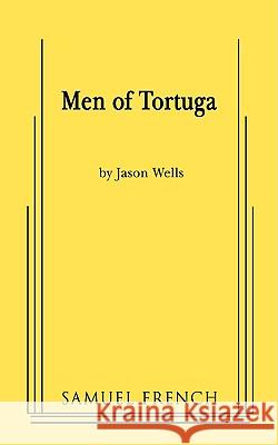 Men of Tortuga Jason Wells 9780573696480