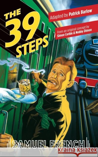 The 39 Steps John Buchan (The Surgery, Powys), Patrick Barlow 9780573697142 Samuel French Ltd