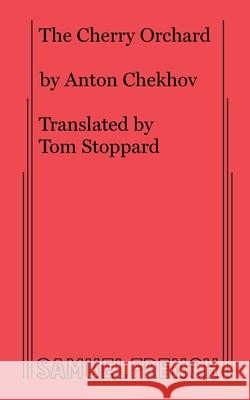 The Cherry Orchard Anton Chekov Tom Stoppard 9780573697500 Samuel French Trade