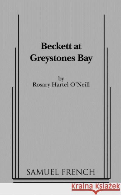 Beckett at Greystones Bay Rosary Hartel O'Neill 9780573697685 Samuel French Trade