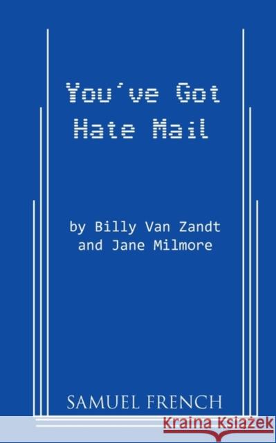 You've Got Hate Mail Billy Va Jane Milmore 9780573697722 Samuel French Trade