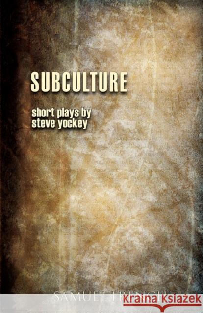 Subculture Steve Yockey 9780573697982