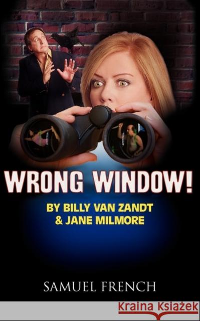 Wrong Window Jane Milmore Billy Vanzandt 9780573698323 Samuel French Trade