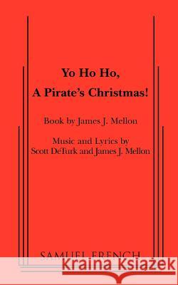 Yo Ho Ho, A Pirate's Christmas Mellon, James J. 9780573698552