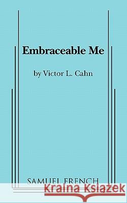 Embraceable Me Victor Cahn 9780573698989