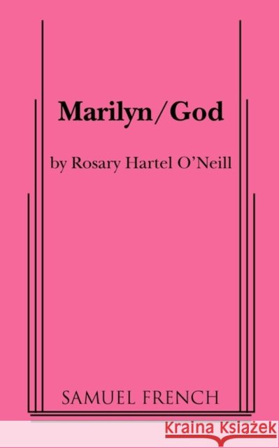 Marilyn/God Rosary Hartel O'Neill 9780573699139
