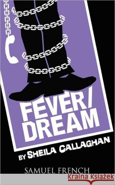 Fever/Dream Sheila Callaghan   9780573699245