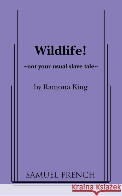 Wildlife! Ramona King   9780573699450 Samuel French Ltd