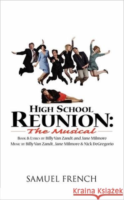 High School Reunion: The Musical Billy Va Jane Milmore Nick DeGregorio 9780573699627 Samuel French Trade