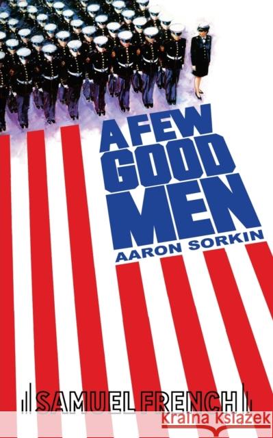 A Few Good Men Aaron Sorkin 9780573700514