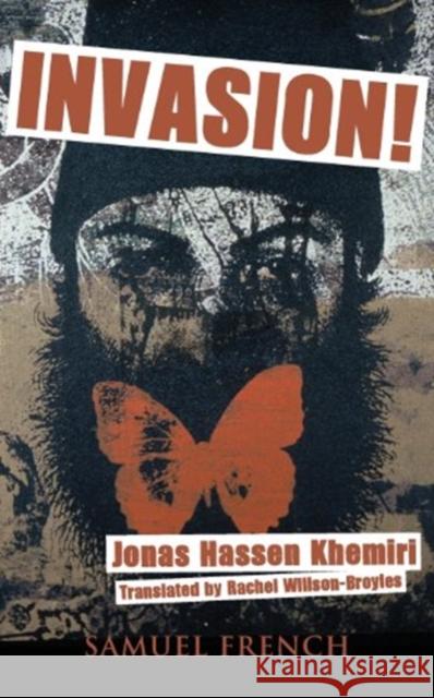 Invasion! Jonas Hassen Khemiri Rachel Willson-Broyles 9780573700675 Samuel French Trade