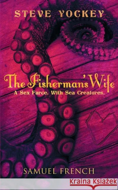 The Fisherman's Wife Steve Yockey 9780573702501