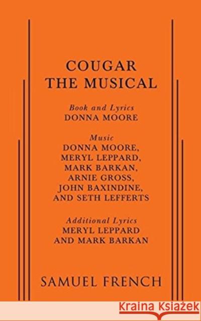 COUGAR THE MUSICAL  9780573702686 SAMUEL FRENCH LTD