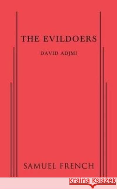 The Evildoers David Adjmi 9780573703294 Samuel French Ltd