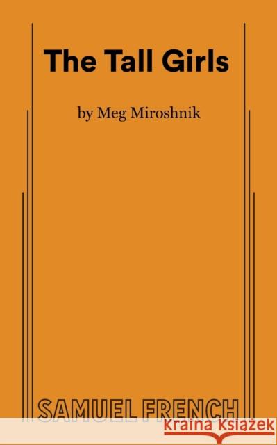 The Tall Girls Meg Miroshnik 9780573703652