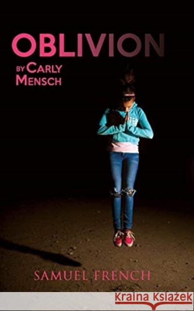 Oblivion Carly Mensch 9780573703669