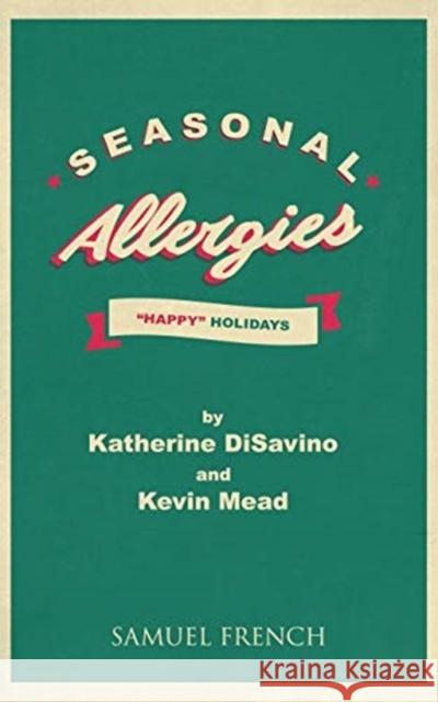 Seasonal Allergies Katherine Disavino Kevin Mead 9780573704130