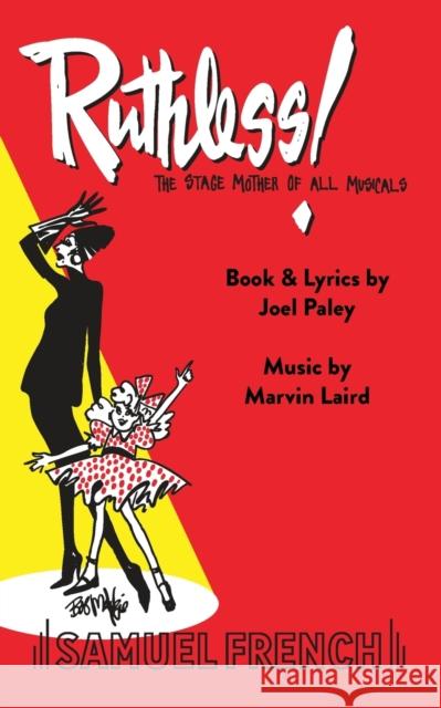 Ruthless! Joel Paley Marvin Laird 9780573704680 Samuel French, Inc.