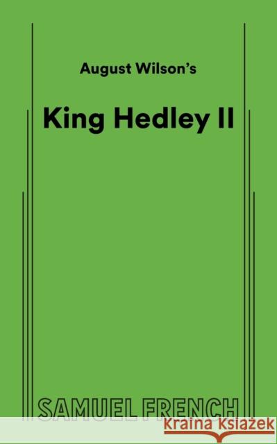 August Wilson's King Hedley II August Wilson 9780573704758 Samuel French, Inc.