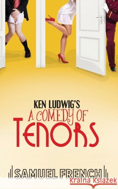 Ken Ludwig's A Comedy of Tenors Ken Ludwig 9780573704871